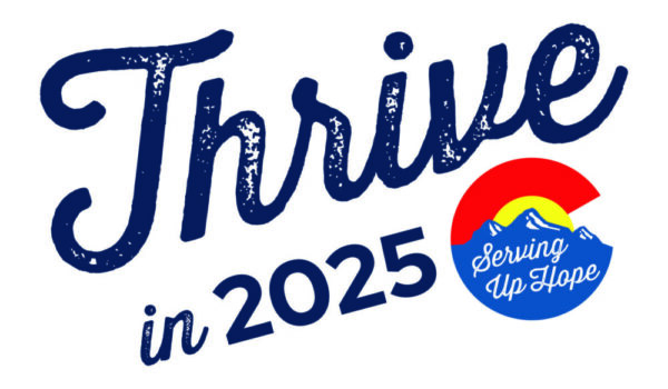 The words Thrive in 2025 with the Serving Up Hope logo